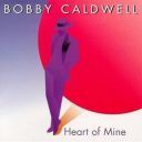 Bobby Caldwell - Heart of Mine (1987) [Flac]