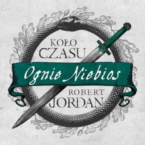 Jordan Robert - Koło czasu Tom 05 Ognie niebios [Audiobook PL] [mp3@] [rar]  [FIONA9]