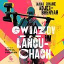 Nana Kwame, Adjei-Brenyah - Gwiazdy w lancuchach (2025) [audiobook PL]
