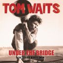 Tom Waits - Under The Bridge (2024) [FLAC]