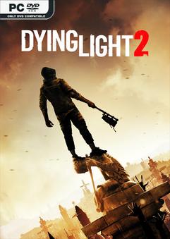 Dying Light 2 Stay Human. Reloaded Edition (v.1.19.0) - TENOKE *2022* [PL] [iso]