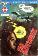 Grzegorz Rosinski , Marek Szyszko - Pilot smiglowca 1975 - 1982 [CBR/CBZ] [POL]