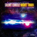 Silent Circle - Night Train (DJ\'s Only Edition) (2020) [Hi-Res] [FLAC]