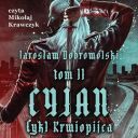 Jarosław Dobrowolski Cykl Krwiopijca Tom 02 Cyjan [Audiobook PL] [Tosiek] [ToAlien]