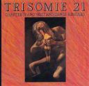 Trisomie 21 (France) - Chapter IV And Wait And Dance Remixed (1987) [FLAC] [t0deusz]