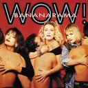 Bananarama - Wow ! (Collector's Edition) (1987) [Flac 16-44]