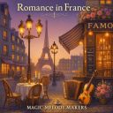 Magic Melody Makers - Romance in France (Dreamland Music House) (2024) [FLAC]