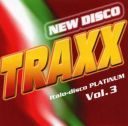 (Italo-Disco) VA - New Disco - Traxx (Italo-Disco Platinum) Vol. 3 - 2023, [FLAC] [ToAlien]