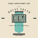 (Acid House, Hip-House, Disco, Garage House) VA - The History Of The House Sound Of Chicago The Story Continues [24 bit \ 96 Khz] 1988 [FLAC] [ToAlien]