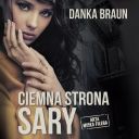 Danka Braun - Ciemna strona Sary