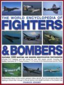 The World Encyclopedia of Fighters &amp; Bombers