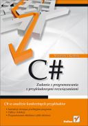 C#. Zadania z programowania z przykładowymi rozwiązaniami. Wydanie I (2012, Helion) - Mirosław J. Kubiak [csharp]   [PL] [PDF] [EPUB] [FIONA9]