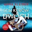 Anna Kleiber - Stalkerów dwóch (2024) [audiobook PL] 