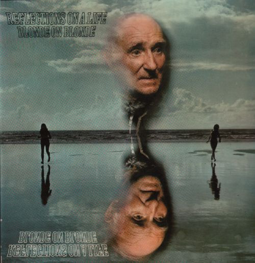 BLONDE ON BLONDE - REFLECTIONS ON A LIFE (1971, 2016) [WMA] [FALLEN ANGEL]
