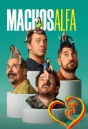 Samce alfa - Machos alfa 2022-2026 [S01-04] [10Bit HDR NF] [1080p.WEB-DL.H265-FT] [SPA-ENG-Lektor PL] [Alusia]
