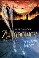 John Flanagan - Zwiadowcy Tom 2 - Plonacy Most