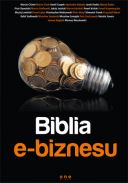 Biblia e-biznesu (2013, Onepress) - Marcin Cichoń, Marcin Cisek, Kamil Czopek, Agnieszka Dejnaka [PL] [PDF] [EPUB] [FIONA9]