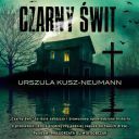 Urszula Kusz Neumann - Czarny świt (2025) [audiobook PL] 