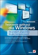 Tworzenie aplikacji dla Windows. Od prostych programow do gier komputerowych (2008, Helion) - Pawel Borkowski [cpp]  [PL] [PDF] [EPUB] [FIONA9]