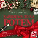 Ewa Wyszynska - Zapiszemy to na potem (2025) [audiobook PL]