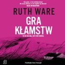 Ruth Ware - Gra kłamstw (2024) [audiobook PL] 