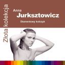 Anna Jurksztowicz - Diamentowy kolczyk (Zlota kolekcja) [FLAC]