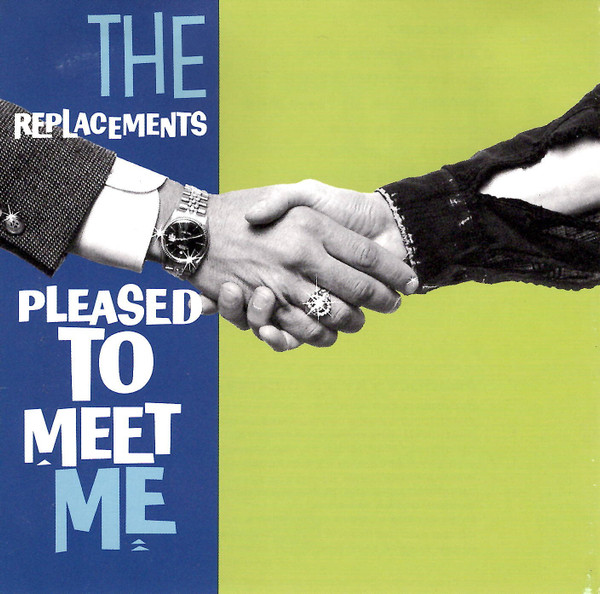 THE REPLACEMENTS - PLEASED TO MEET ME (1987/2012) [WMA] [FALLEN ANGEL]