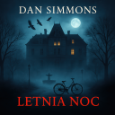 Letnia Noc - Dan Simmons [AUDIOBOOK]