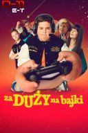 Za duzy na bajki (2022) [1080p] [WEB-DL] [h264] [AC3-d11] [Film Polski] [r.d11] [ToAlien]