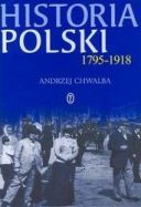 Historia Polski: 1795 - 1918 - Andrzej Chwalba (2000)