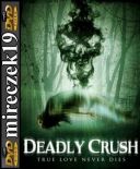 Śmiertelna żądza - Deadly Crush *2018* [DVDRip] [XviD-NN] [Lektor PL]