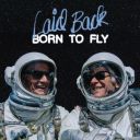 Laid Back - Born To Fly (2026) [FLAC]