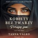 Tanya Valko - Kobiety bez twarzy. Pierwszy szok (2025) [audiobook PL]