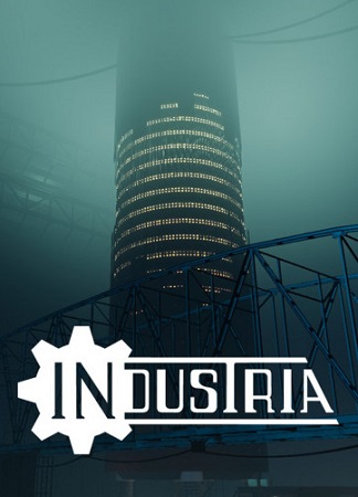 INDUSTRIA (v1 3 2) - GOG *2021* [ENG] [exe]