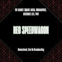 REO Speedwagon - The Market Square Arena Indianapolis December 31st 1984 (Remastered Live On Broadcasting) (2025) [FLAC]
