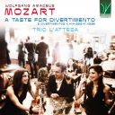 [CLASSICAL] - Trio l\'Attesa - Wolfgang Amadeus Mozart A Taste for Divertimento - 2025 - FLAC 16BITS 44.1KHZ-EICHBAUM