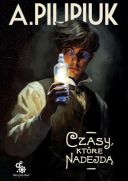 Andrzej Pilipiuk - Czasy, które nadejdą (2024) [audiobook PL] 