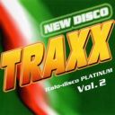 (Italo-Disco) VA - New Disco - Traxx (Italo-Disco Platinum) Vol. 2 - 2023, [FLAC] [ToAlien]