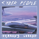 (Italo-Disco) Cyber People - Dragon's Legend (maxi single '2024)-(flac)
