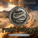 Grzegorz Wielgus - Piesn pustyni. Ostrze Erkal (2023)