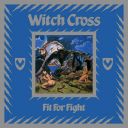 WITCH CROSS - FIT FOR FIGHT (1984/2018) [WMA] [FALLEN ANGEL]