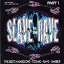 (Hardcore, Techno, Gabber) VA - Slave To The Rave Part 1 - Definition Of A New Style [1994] [FLAC] [ToAlien]
