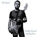 [BLUES ROCK] - Bill Worrell - Something Borrowed, Something Blues - 2025 - FLAC 24BIT  48.0khz-EICHBAUM