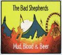 The Bad Shepherds - Mud, Blood & Beer (2013) [FLAC]