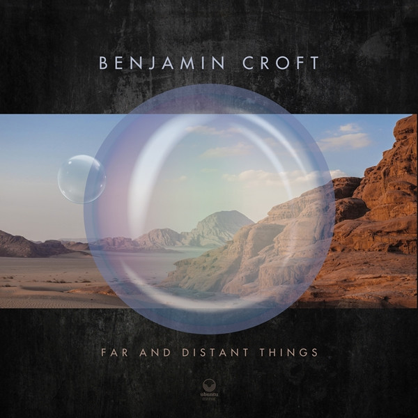 BENJAMIN CROFT - FAR AND DISTANT THINGS (2021) [MP3@320] [FALLEN ANGEL]