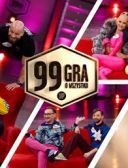 99 - Gra o wszystko. VIP (2022) S06E03 [720p.WEBRip.x264-S0S] [serial polski] [mp4] [FIONA9]