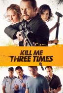Trzy razy śmierć / Kill Me Three Times (2014) [1080p] [WEB-DL] [H264-S56] [Lektor PL]