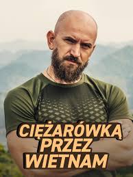 Ciężarówką przez Wietnam (2019) S01E08 [PL.720p.WEB-DL.x264.AAC-DSP] [Lektor PL] [mkv]  [FIONA9]
