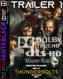Thunderbolts* *2025* [TRAILER 1] [1080p-Scope] [HEVC.10bit] [EN-XX] [DTS-HD.MA.5.1] [TrueHD.5.1] [TCQ] [vantablack]