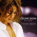 Celine Dion – My Love (Essential Collection) (2008) [WAV]